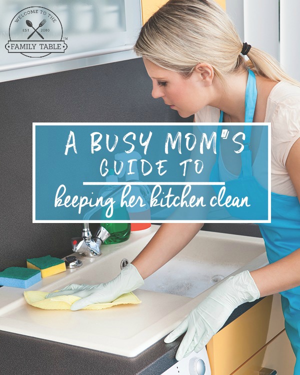 A Busy Mom's Guide to Keeping Her Kitchen Clean
