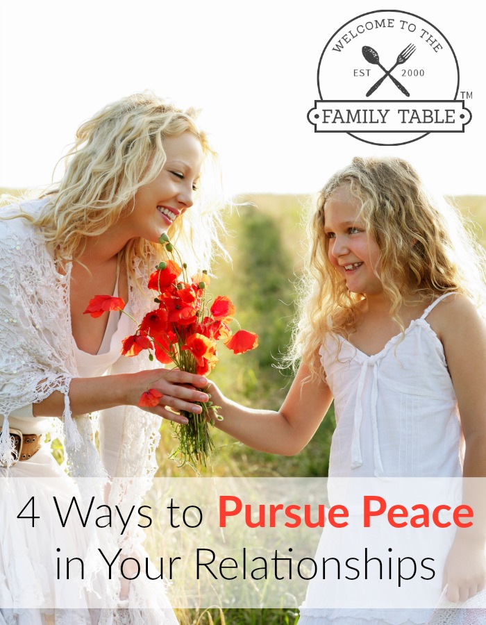 4 Ways to Pursue Peace in Your Relationships