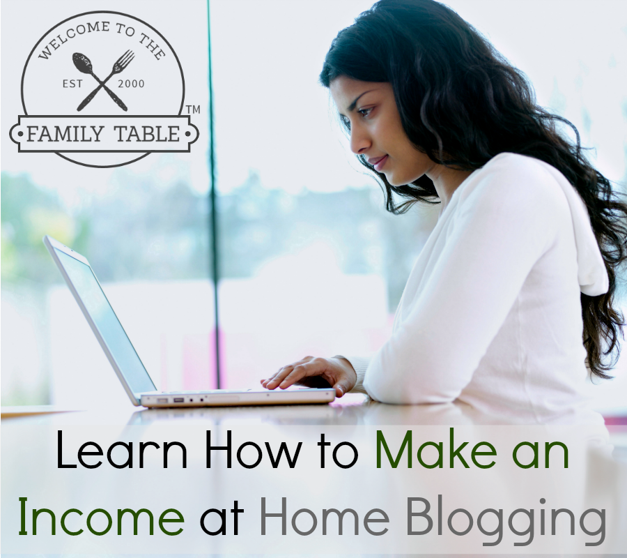 Learn How to Make an Income at Home Blogging