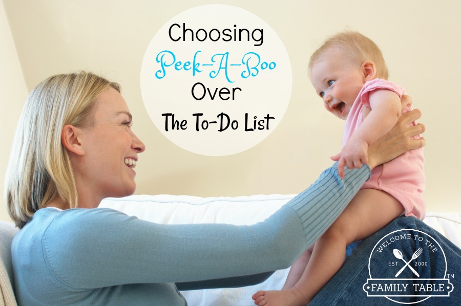 Choosing Peek-A-Boo Over The To-Do List