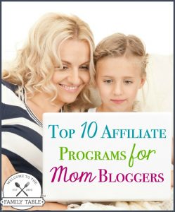 Looking for the best affiliate programs for mom bloggers? Here are my top 10!