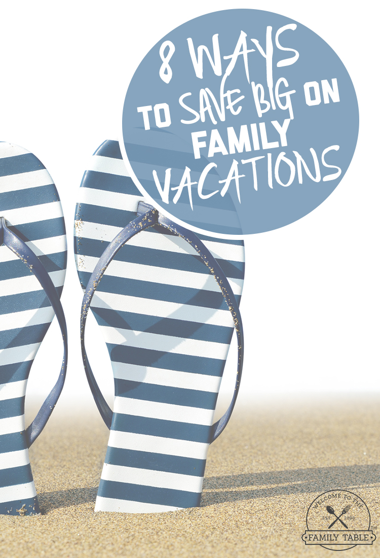 Looking to save big on your family's next vacation? We've got you covered! Come see these 8 ways to save big on family vacations!