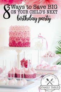 8 Ways to Save Big on Your Child's Next Birthday Party