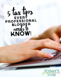 5 Tax Tips Every Professional Blogger Needs to Know