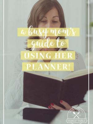 A Busy Mom's Guide to Using Her Planner