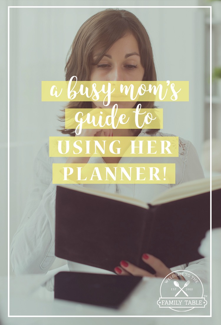 A Busy Mom's Guide to Using Her Planner