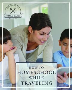 How to Homeschool While Traveling