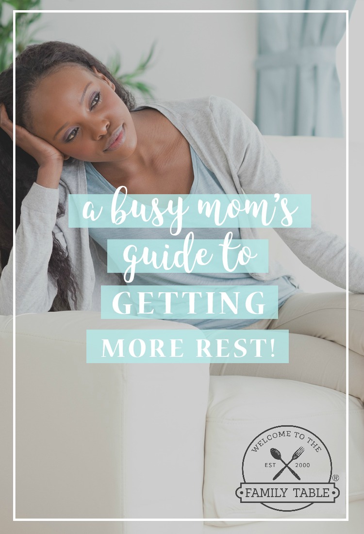 Are you a mom who is in desperate need of more rest? Come try these tips in A Busy Mom's Guide to Getting More Rest!
