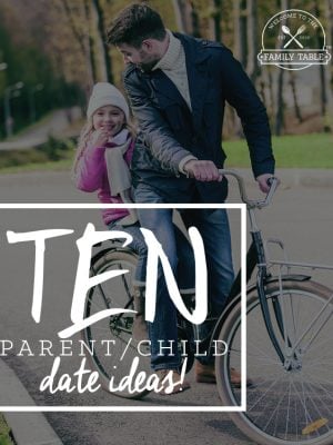 10 Parent-Child Date Ideas