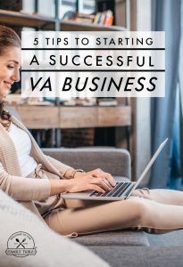 Looking to become a virtual assistant? Here are 5 tips to making sure you start a successful VA business.