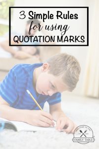 Does your child struggle to grasp the concept of quotation marks? Or perhaps you need more confidence to teach them? If so these 3 simple rules for using quotation marks will help!