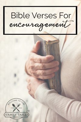 Bible Verses for Encouragement - Welcome to the Family Table®