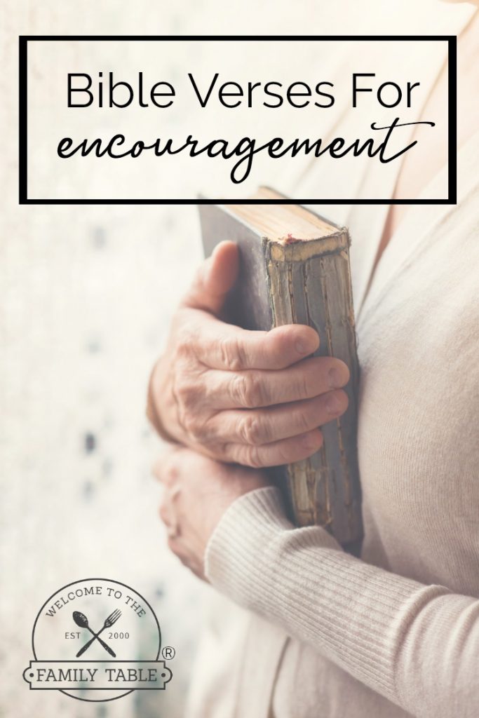 Bible Verses For Encouragement - Welcome To The Family Table®