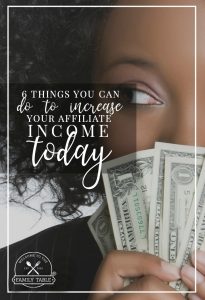 6 Things You Can Do to Increase Your Affiliate Income Today