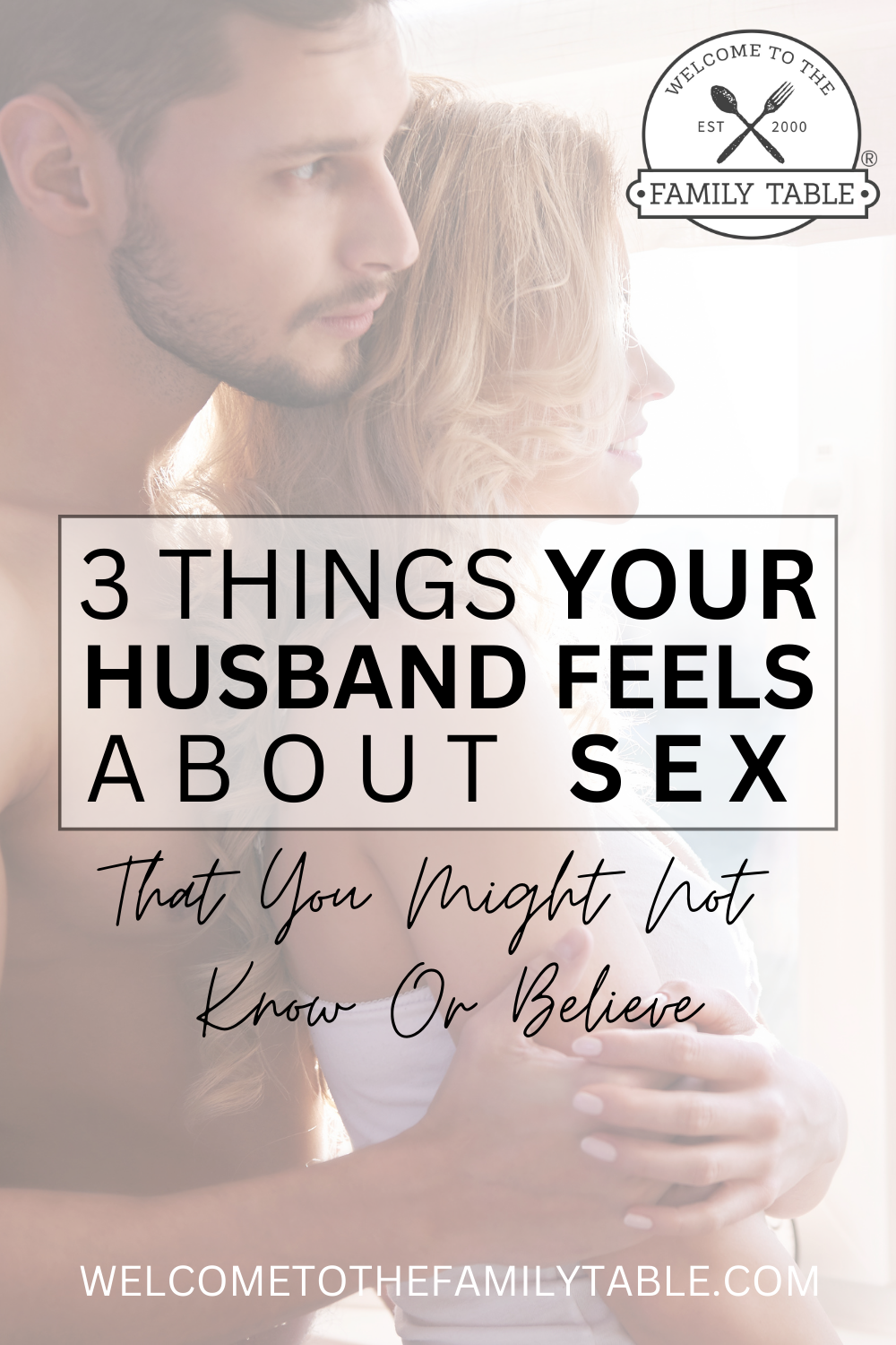 3 Things Your Husband Feels About Sex – That You Might Not Know or Believe
