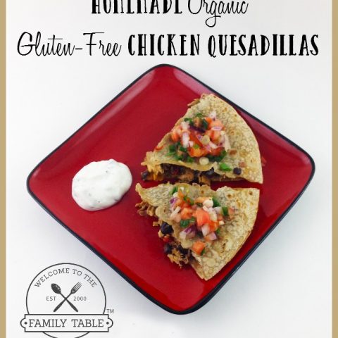 Homemade Organic Gluten-Free Chicken Quesadillas