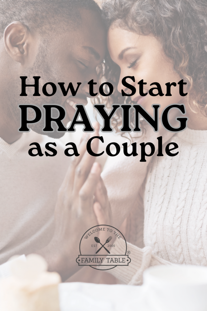 How to Start PRAYING as a Couple