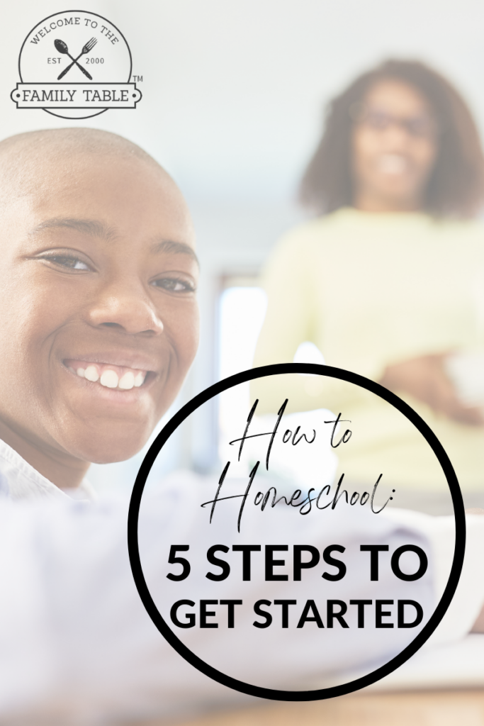 How to Homeschool - Welcome to the Family Table