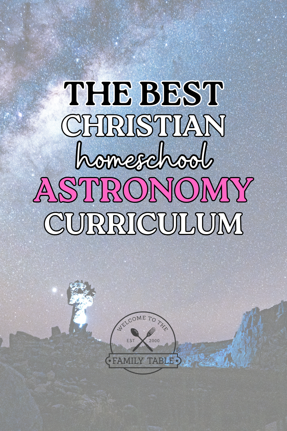 The Best Christian Homeschool Astronomy Curriculum